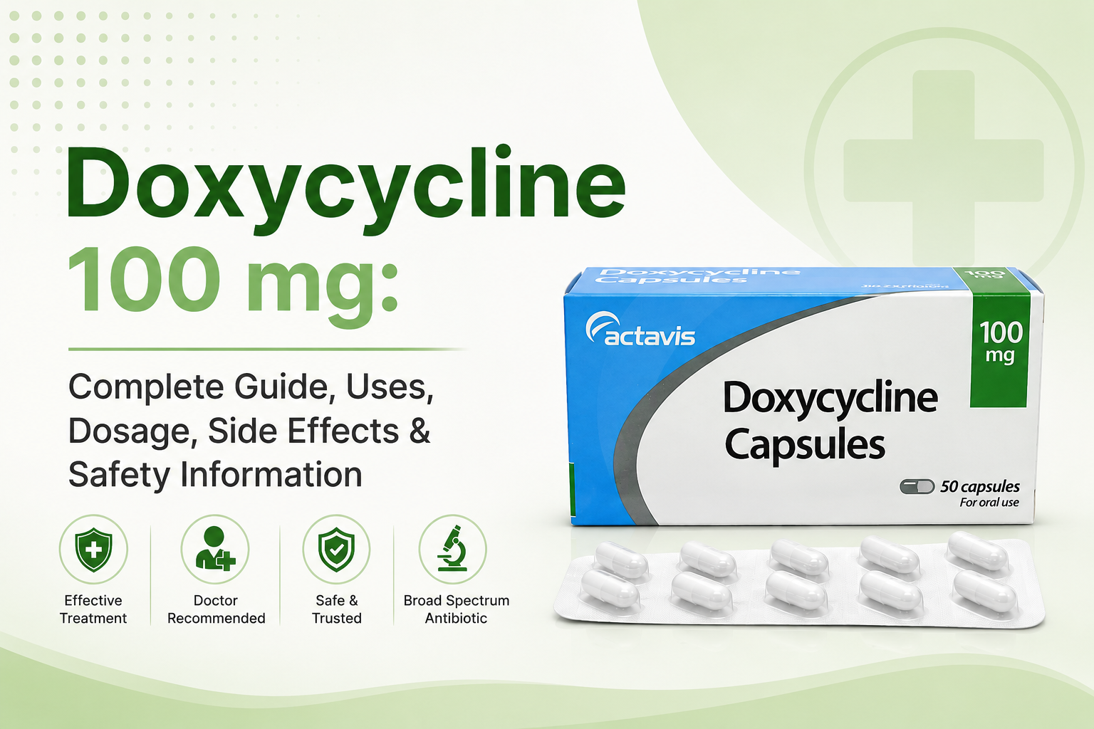 Doxycycline 100 mg: Complete Guide, Uses, Dosage, Side Effects & Safety Information