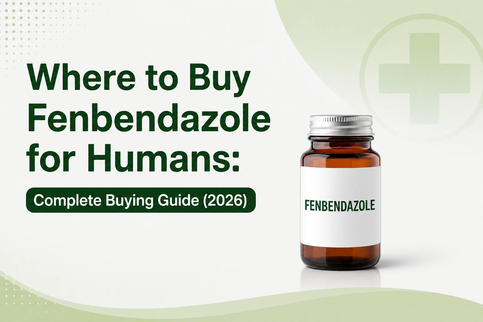 Where to Buy Fenbendazole for Humans: Complete Buying Guide (2026)